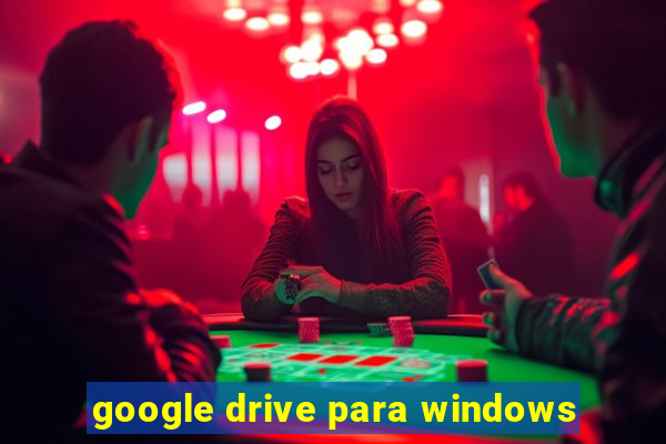 google drive para windows